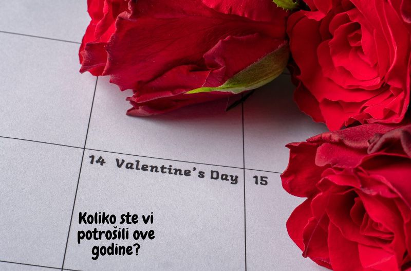 Koliko ste vi potrošili ove godine na Valentinovo
