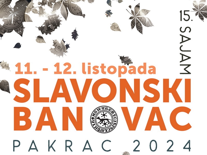 15. SAJAM „SLAVONSKI BANOVAC“ - Sajam po prvi puta dvodnevan uz dva odlična koncerta