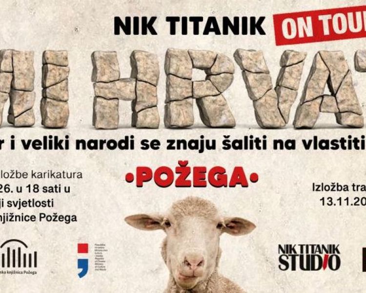 Izložba „Mi Hrvati“ Nika Titanika stiže u Požegu kao posljednju stanicu trogodišnje turneje