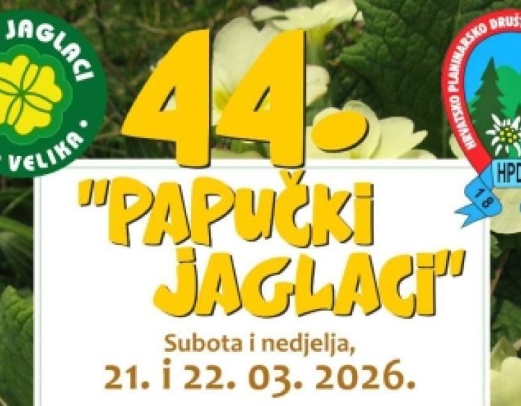 Poziv na 44. Papučke jaglace – Najveću i najposjećeniju planinarsku manifestaciju u regiji -  21. i 22. ožujka 2026.  Velika & Papuk