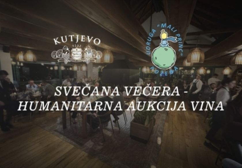Kutjevo d.d. - Humanitarna aukcija Kutjevačkih vina za udrugu Mali princ