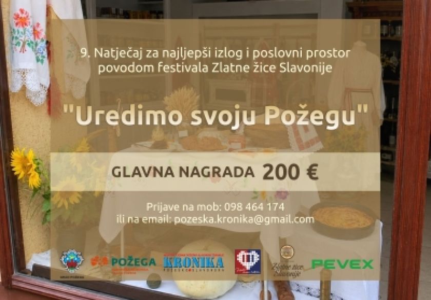 OTVOREN 9. NATJEČAJ „UREDIMO SVOJU POŽEGU“ - za najuređeniji izlog i poslovni prostor za vrijeme festivala Zlatne žice Slavonije 2026.