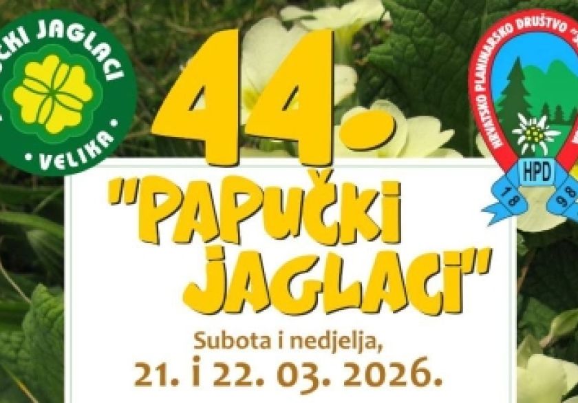Poziv na 44. Papučke jaglace – Najveću i najposjećeniju planinarsku manifestaciju u regiji -  21. i 22. ožujka 2026.  Velika & Papuk