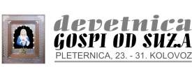 Najavljene Devetnice Gospi od Suza u Pleternici od 23. do 31. kolovoza