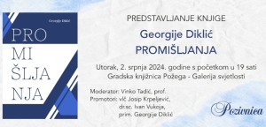 Predstavljanje knjige Georgija Diklića "Promišljanja"  u Gradskoj knjižnici Požega - Galerija svjetlosti, utorak 2. srpnja u 19 sati