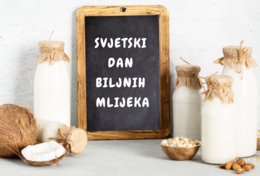 Danas obilježavamo Svjetski dan biljnih mlijeka i okuse biljne mliječne proizvode - Uz biljna mlijeka više zdravlja i održivosti