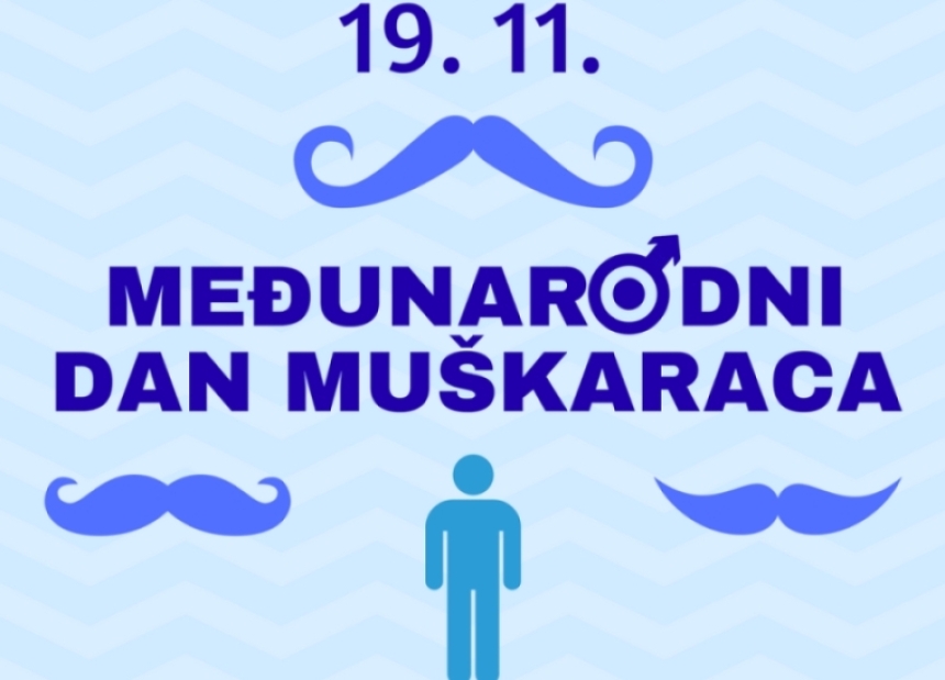 Danas 19. studenog obilježavamo Međunarodni dan muškaraca