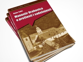 Objavljena nova publikacija autora Vinka Tadića  - „Manastir Orahovica u prošlosti i sadašnjosti“