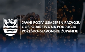 Javni poziv za dodjelu bespovratnih sredstava u Programu dodjele potpora male vrijednosti poticanja razvoja gospodarstva na području Požeško-slavonske županije